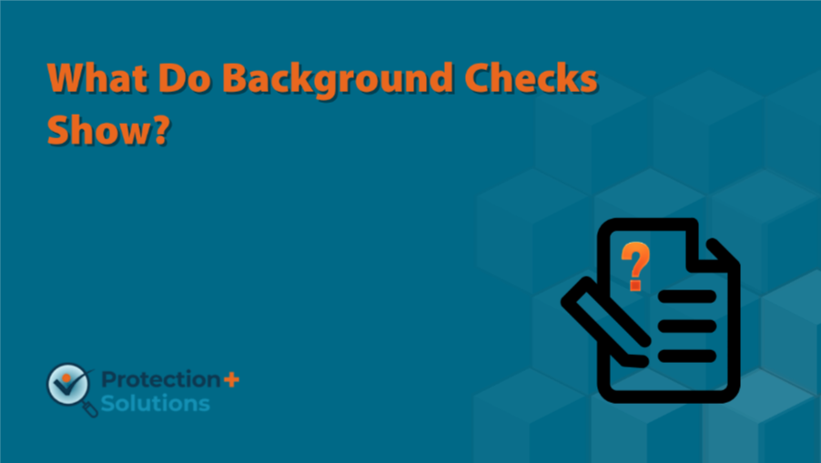 What Do Background Checks Show?